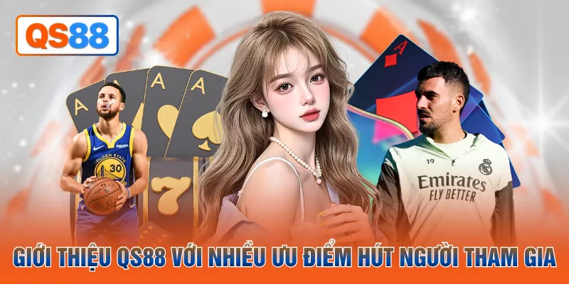 Giới thiệu QH88 với nhiều ưu điểm hút người tham gia