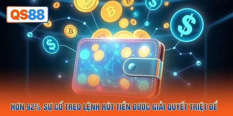 Hơn 92% sự cố treo lệnh rút tiền được giải quyết triệt để 
