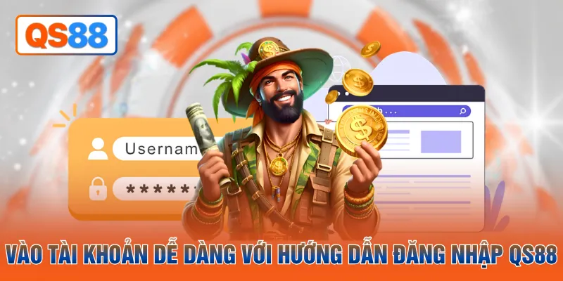 Vào tài khoản dễ dàng với hướng dẫn đăng nhập QH88